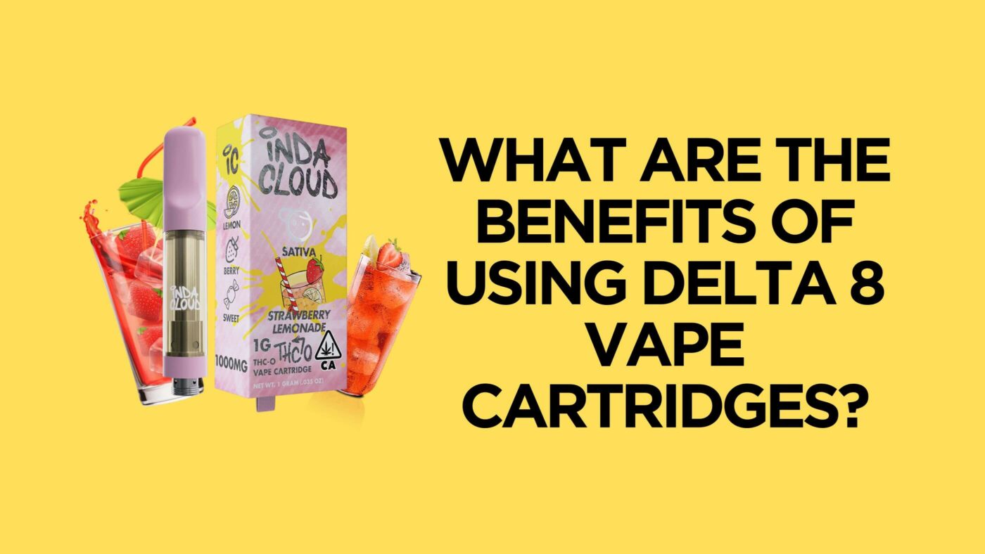 What Are The Benefits Of Using Delta 8 Vape Cartridges? 3 D8 Vape Cartridge