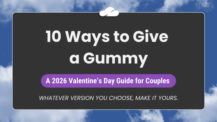 10 Ways To Give A Gummy 18 10Waystogveagummy